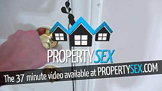 PropertySex - Sexy Young Agent Seduces Client with Tight Pussy