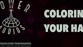 Erotic Audio For Women: Experienced Boyfriend Gives Dirty Talk While Coloring Hair