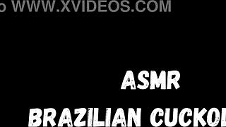 Asmr Brazilian Cuckold