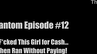 Emotional Cash Fuck with European Girl in Fantom Episode 12