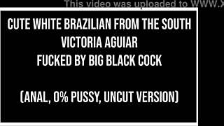 White Brazilian cutie Victoria Aguiar takes big black cock in ass