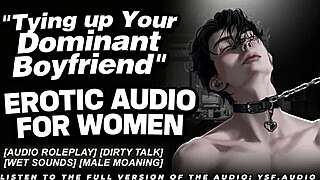 imagine tying up your dominant boyfriend while i dirty talk you through it