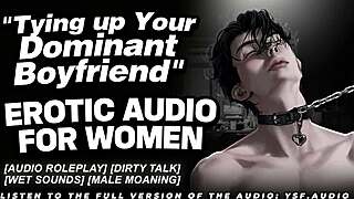 imagine tying up your dominant boyfriend while i dirty talk you through it