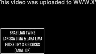 Brazilian Twins Larissa Lara DP Anal Triple Big Cocks