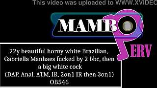 i'm 22y horny brazilian gabriella manhaes taking 2 bbc then big white cock dap anal atm interracial facial